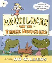 Goldilocks and the Three Dinosaurs