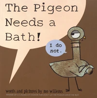 The Pigeon Needs a Bath!