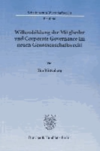 Willensbildung der Mitglieder und Corporate Governance im neuen Genossenschaftsrecht.