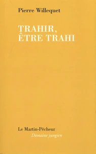 Trahir, être trahi