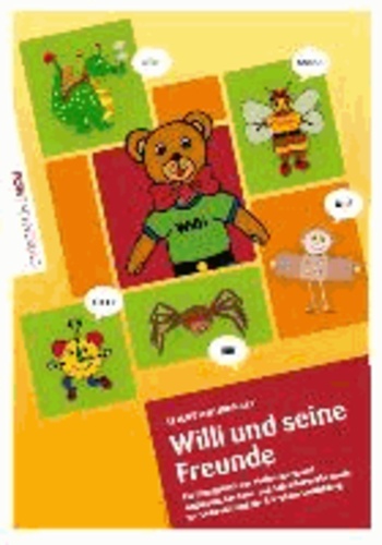 Willi und seine Freunde - Übungsbuch für die Anlaute.