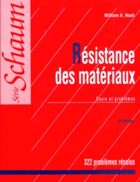 William-A Nash - Resistance Des Materiaux. Cours Et Problemes, 2eme Edition.