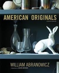 William Abranowicz - William Abranowicz - American originals.