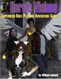 Heroic Visions: Superhero Role Playing Adventure Game
