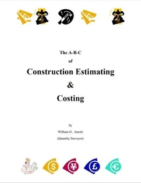 The A-B-C of Construction Estimating &amp; Costing