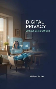 Digital Privacy Without Going Off-Grid