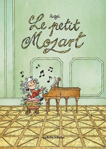 Les Petits Génies Tome 1 Le Petit Mozart