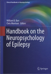William B. Barr et Chris Morrison - Handbook on the Neuropsychology of Epilepsy.