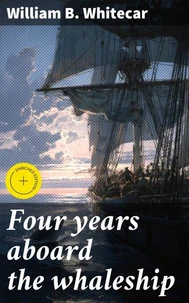 Four years aboard the whaleship