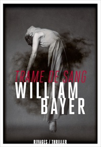 William Bayer - Trame de sang.