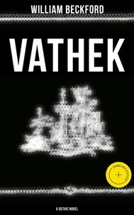 VATHEK (A Gothic Novel)