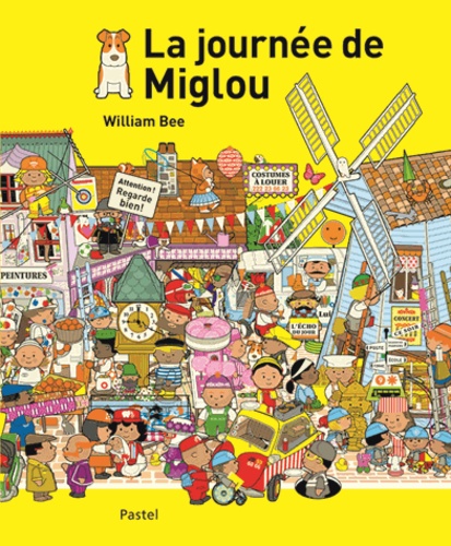 William Bee - La journée de Miglou.