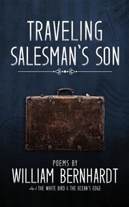  WILLIAM BERNHARDT - Traveling Salesman's Son.