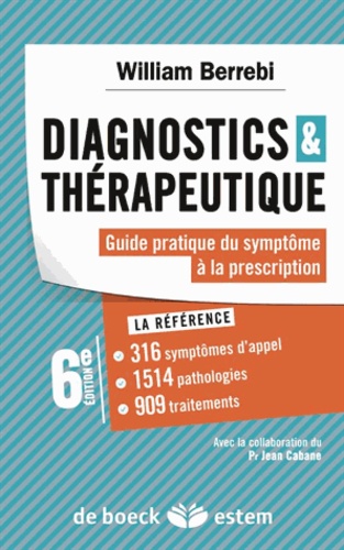 Diagnostics et thérapeutique de poche. Guide pratique du symptôme à la prescription 6e édition