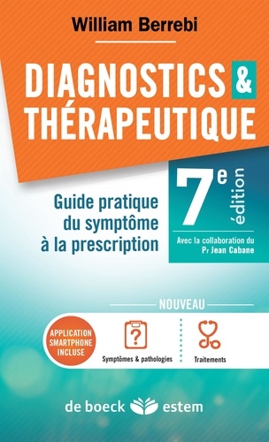 Diagnostics et thérapeutique de poche. Guide pratique du symptôme à la prescription 7e édition