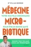 William Berrebi - Médecine microbiotique - Votre nouvelle ordonnance pour être en bonne santé.