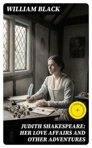 Judith Shakespeare: Her love affairs and other adventures