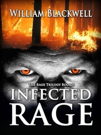  William Blackwell - Infected Rage - The Rage Trilogy, #1.