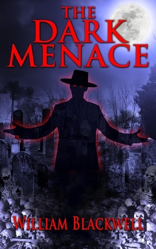  William Blackwell - The Dark Menace.