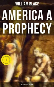 AMERICA A PROPHECY (Illustrated Edition)