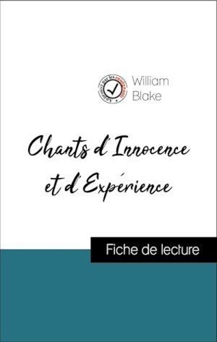 Analyse de l'œuvre : Chants d'Innocence et d'Expérience (résumé et fiche de lecture plébiscités par les enseignants sur fichedelecture.fr)