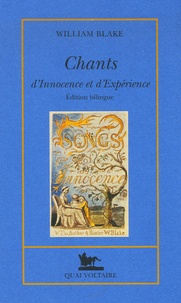 William Blake - Chants d'Innocence et d'Expérience - Edition bilingue anglais-français.