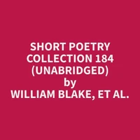 Short Poetry Collection 184 (Unabridged)