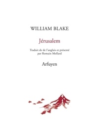 William Blake - Jérusalem - L'émanation du géant Albion.