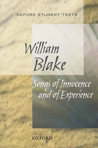 William Blake - Songs of Innocence and of Experience.