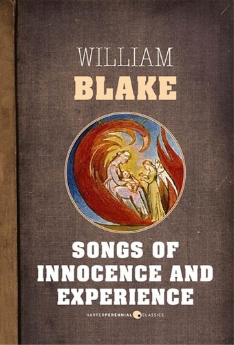 William Blake - Songs Of Innocence And Songs Of Experience.