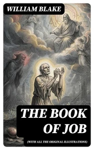 The Book of Job (With All the Original Illustrations)