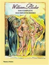 William Blake - The Complete Illuminated Books - Edition en langue anglaise.