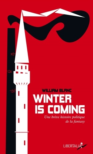 Winter is coming. Une brève histoire politique de la fantasy  édition actualisée