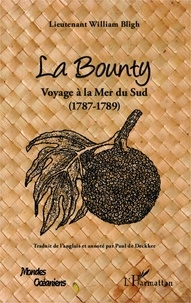 William Bligh - La Bounty - Voyage à la Mer du Sud (1787-1789).