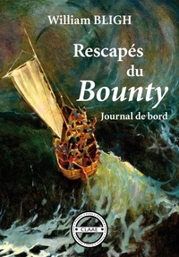William Bligh - Rescapés du Bounty - Journal de bord.