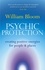 Psychic Protection. Creating positive energies for people and places