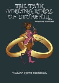  William Bluestone et  The storyteller - The Twin Binding Rings of Stonehill.