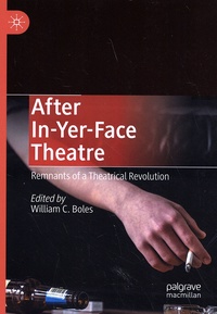 William Boles - After In-Yer-Face Theatre - Remnants of a Theatrical Revolution.