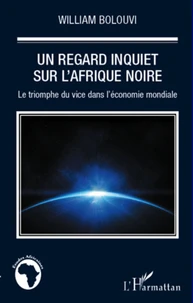 Un regard inquiet sur l'Afrique noire