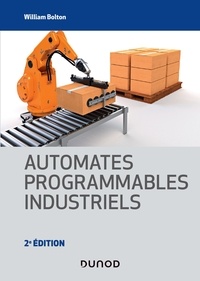 Télécharger le livre isbn free Automates programmables industriels - 2e éd. par William Bolton