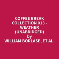 Coffee Break Collection 013 - Weather (Unabridged)