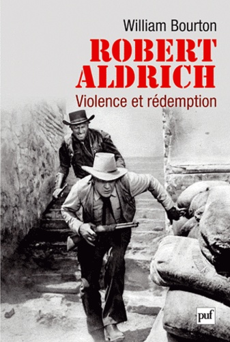 Robert Aldrich : Violence et rédemption