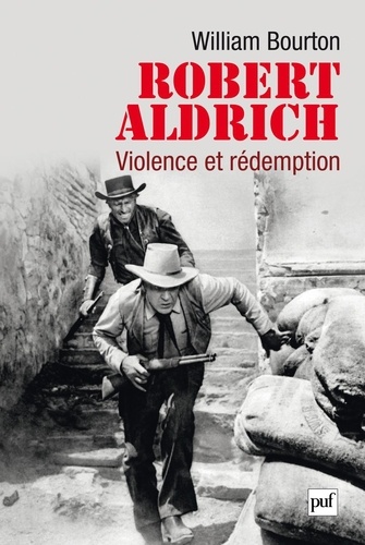 Robert Aldrich : Violence et rédemption