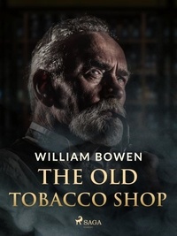 William Bowen - The Old Tobacco Shop.