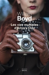 Télécharger des livres sur Google par isbn Les vies multiples d'Amory Clay par William Boyd (Litterature Francaise) 