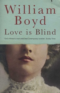 William Boyd - Love is Blind - The Rapture of Brodie Moncur.
