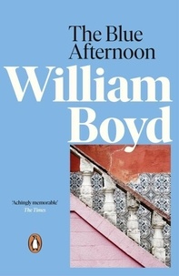 William Boyd - The Blue Afternoon.