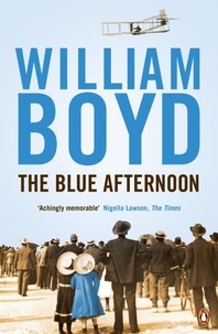 William Boyd - The Blue Afternoon.