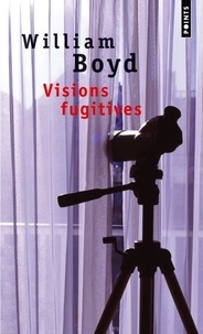 William Boyd - Visions Fugitives.