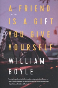 William Boyle - A Friend Is a Gift You Give Yourself.